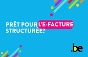klaar voor de gestructureerde E-factuur